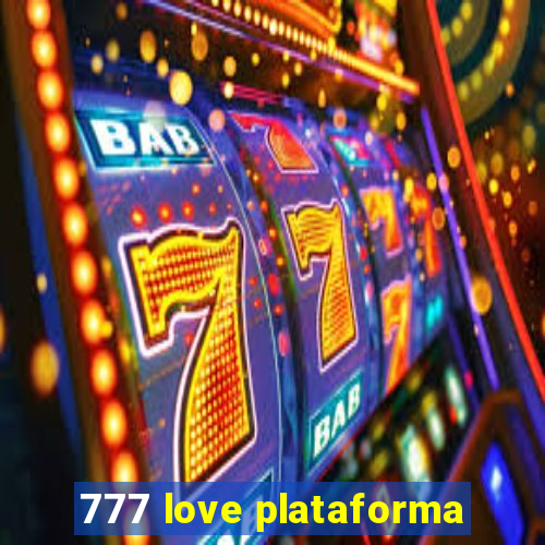 777 love plataforma